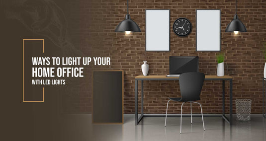 Ways To Light Up Your Home Office with LED Lights